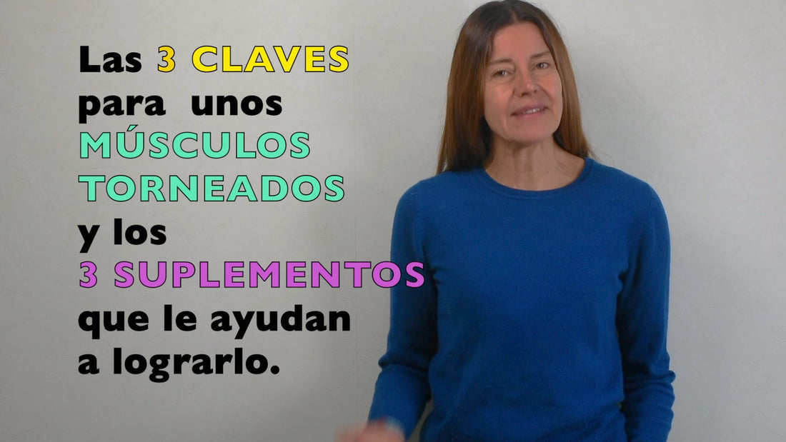 Los 3 Pilares para músculos torneados y eficientes;  y los 3 suplementos CLAVE que le ayudan a lograrlo